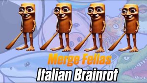 Merge Fellas Italian Brainrot 1